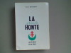 La grande honte. Histoire de la rébellion en Algérie française du 1er novembre 1954 au 3 juillet 1962. ROSTAGNY René (Gaston RY)