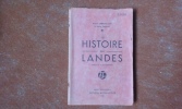 Histoire des Landes
. LARROQUETTE Albert - PRIGENT Emile
