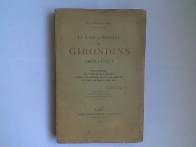 Le cinquantenaire des Girondins 1860-1910