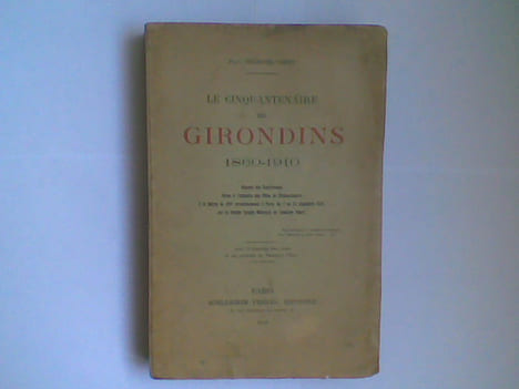 Le cinquantenaire des Girondins 1860-1910. THEODORE-VIBERT Paul