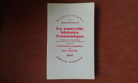 La nouvelle histoire économique. Exposés de méthodologie sous la direction de Ralph Andreano. Précédé de  : "Le Dosssier de la question" par Jean ...