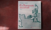 La Normandie ancestrale. I - Histoire
. STEPHEN-CHAUVET Dr
