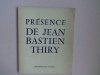 Présence de Jean Bastien-Thiry.. WITTMANN René (sous la direction de)