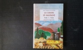 La cuisine en Dauphiné. Histoire - Traditions - Recettes. Tome 1 : l'Isère
. CORCELLES Jean-Jacques de (Jean-Jacques Latouille)
