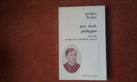 José Rizal, Philippin 1861-1896 - Un aspect du nationalisme moderne
. FISCHER Georges