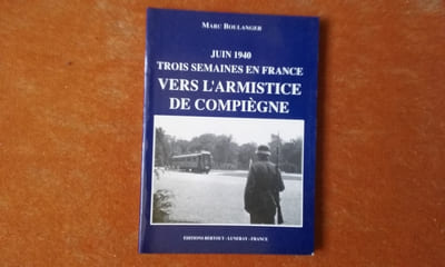 Juin 1940. Trois semaines en France - Vers l'armistice de Compiègne