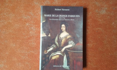 Marie de la Grange d'Arquien 1641-1716 - Une Nivernaise règne sur Varsovie et Rome
. VERNERET Hubert

