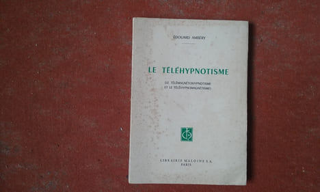 Le Téléhypnotisme (Le Télémagnétohypnotisme et le Téléhypnomagnétisme)
. AMBERY Edouard
