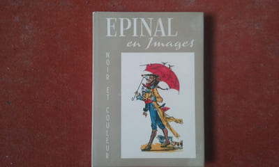 Epinal en images - Noir & Couleur