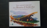 Parc naturel régional des Monts d'Ardèche - Dessins, encres et aquarelles d'Eric Alibert. Textes d'Yves Verilhac
. ALIBERT Eric - VERILHAC Yves
