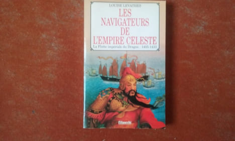 Les navigateurs de l'Empire Céleste - La Flotte impériale du Dragon : 1405-1433
. LEVATHES Louise
