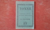 Yonne. Géographie - Histoire - Statistique - Administration
. MALTE-BRUN V.-A.

