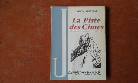 La piste des Cimes. Récits recueillis par Jamborée
. REBUFFAT Gaston