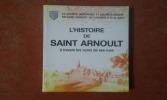 L'histoire de Saint Arnoult à travers les noms de ses rues
. HOUSSINOT Jean-Claude - HOUSSINOT Marie-Josèphe
