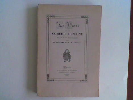 Le Paris de la Comédie humaine (Balzac et ses fournisseurs)	. CLOUZOT H. - VALENSI R.-H.	