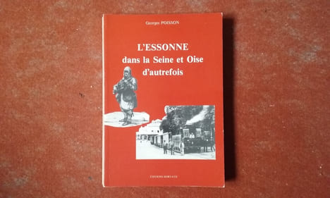 L'Essonne dans la Seine et Oise d'autrefois
. POISSON Georges
