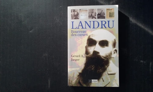 Landru. Bourreau des cœurs