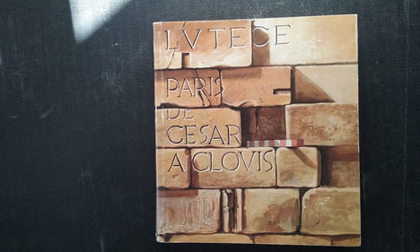 Lutèce. Paris de César à Clovis - Musée Carnavalet et Musée National des Thermes et de l'Hôtel de Cluny 3 mai 1984-printemps 1985
. Collectif