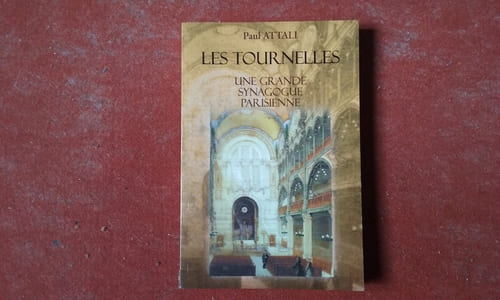 Les Tournelles. Une grande synagogue parisienne
