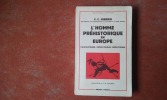 L'Homme préhistorique en Europe. Paléolithique - Mésolithique - Néolithique
. HIBBEN F.C.
