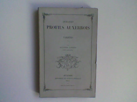 Quelques profils auxerrois. Variétés . SAVATIER-LAROCHE