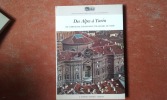 Des Alpes à Turin en compagnie d'écrivains étrangers du passé
. PEYROT Ada (introduction et textes de)
