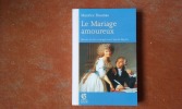 Le Mariage amoureux - Histoire du lien conjugal sous l'Ancien Régime
. DAUMAS Maurice
