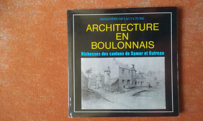 Architecture en Boulonnais - Richesses artistiques des cantons de Samer et Outreau
