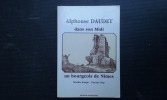 Alphonse Daudet dans son Midi - Un bourgeois de Nîmes
. BOSQUI Mireille - CLAP Vincent
