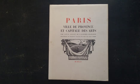Paris. Ville de province et capitale des arts
. GILLET Louis