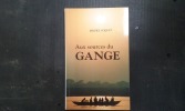 Aux sources du Gange. "Ganga Mai Ki Jai !" (Gloire à notre Mère Ganga !)
. COQUET Gisèle et Michel
