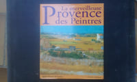 La merveilleuse Provence des Peintres