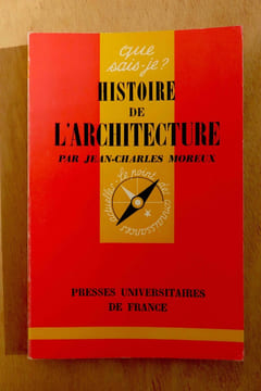 Histoire de l'architecture. JEAN-CHARLES MOREUX