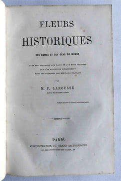 Fleurs historiques des dames et des gens du monde – Clefs des allusions aux faits et aux mots célèbres que l’on rencontre fréquemment dans les ...