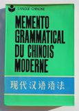 Mémento grammatical du chinois mo.... WEI, ZHANG - ET DENAN, XU