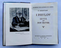 I. Pavlov – Sa vie et son œuvre
