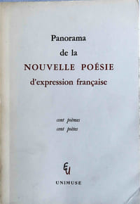 Panorama de la nouvelle poésie d'expression française – Cent poèmes, cent poètes