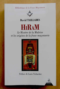 Hiram – Le Mystère de la Maîtrise et les origines de la franc-maçonnerie