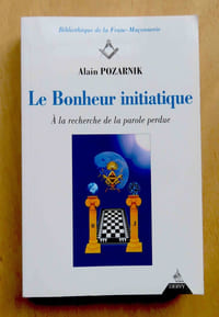 Le Bonheur initiatique – À la recherche de la parole perdue
