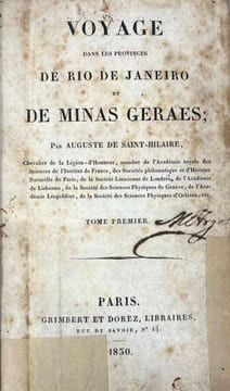 Voyage Dans les Provinces de Rio de Janeiro et Minas Geraes. Auguste de Saint-Hilaire