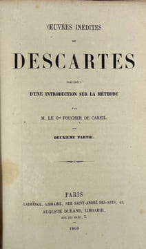 Œuvres inédites de Descartes,
précédées d'une Introduction sur la Méthode par Foucher de Careil. René Descartes, Foucher de Careil