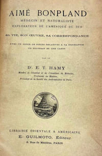 Aimé Bonpland, médecin, naturaliste et explorateur de l'Amérique du Sud [signé]