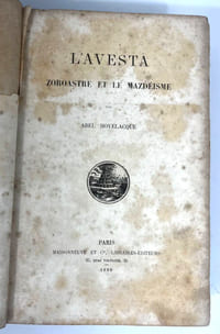 L'Avesta. Zoroastre et le mazdéisme
