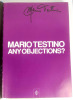 Any objections?. Mario Testino