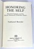 Honoring the Self. Personal integrity and the heroic potentials of human nature. Nathaniel Branden