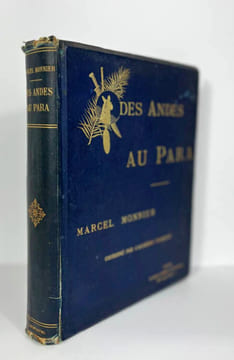 Des Andes au Para : Équateur-Pérou-Amazone 1890. Marcel Monnier