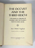 The Occult and the Third Reich. The Mystical Origins of Nazism and The Search for the Holy Grail. Jean-Michel Angebert