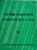 L'histoire quantitative du Brésil de 1800 à 1930. Actes du 11 au 15 octobre 1971, dirigé par Frédéric Mauro. Frédéric Mauro (ed.)