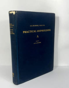 Practical Shipbuilding 3A: A manual for the construction of seagoing merchant ships and war-ships