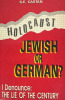 Holocaust: Jewish or German? I Denounce The Lie Of The Century. Siegfried Ellwanger Castan